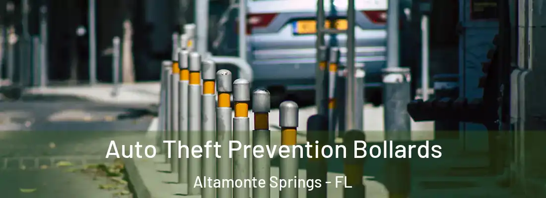  Auto Theft Prevention Bollards Altamonte Springs - FL