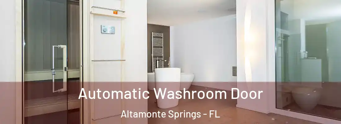  Automatic Washroom Door Altamonte Springs - FL