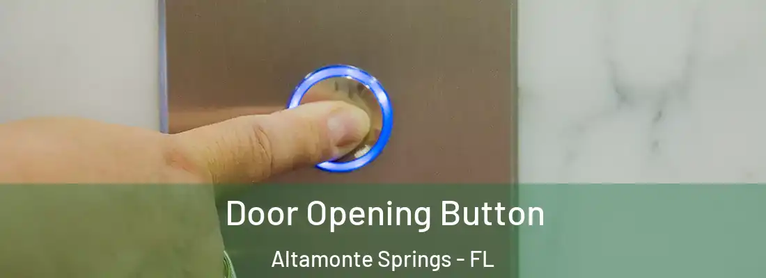  Door Opening Button Altamonte Springs - FL