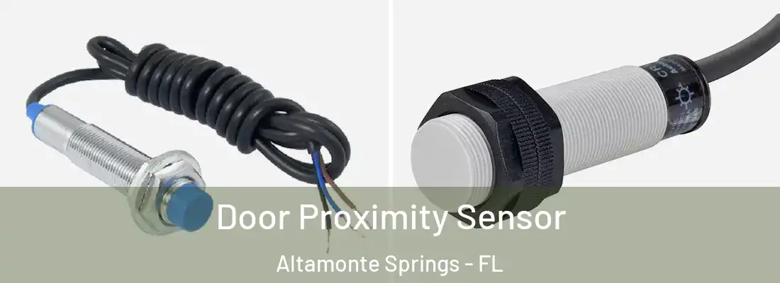  Door Proximity Sensor Altamonte Springs - FL