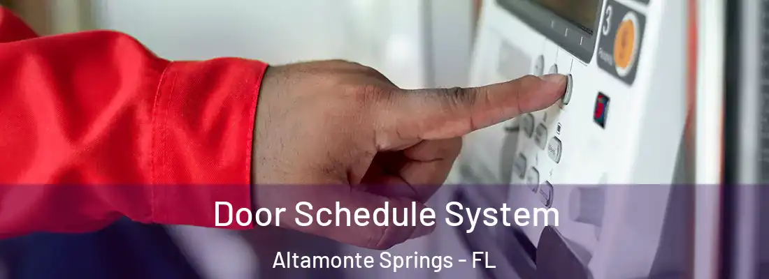  Door Schedule System Altamonte Springs - FL