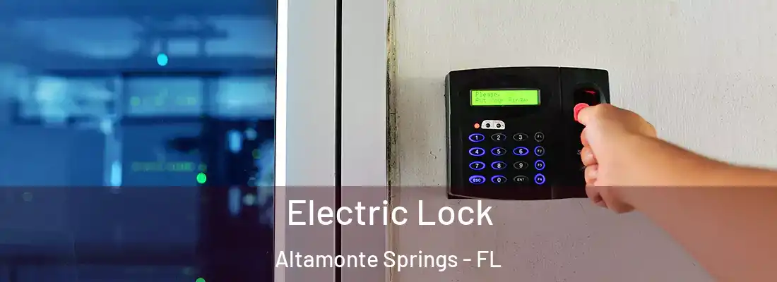  Electric Lock Altamonte Springs - FL