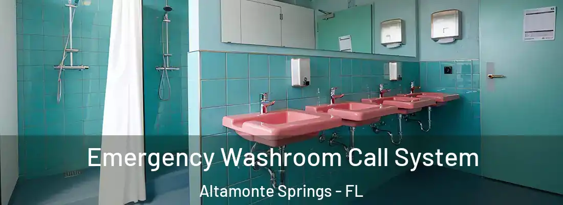 Emergency Washroom Call System Altamonte Springs - FL