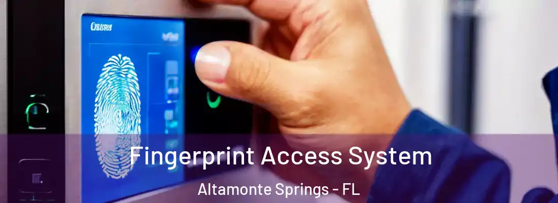  Fingerprint Access System Altamonte Springs - FL