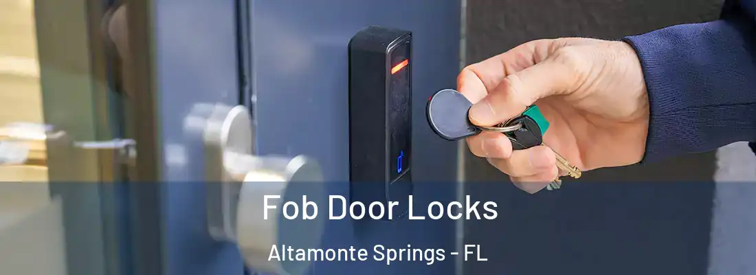  Fob Door Locks Altamonte Springs - FL