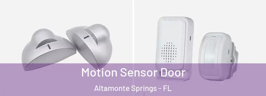  Motion Sensor Door Altamonte Springs - FL