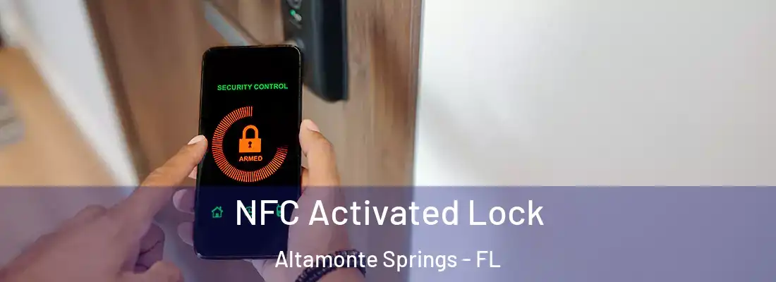 NFC Activated Lock Altamonte Springs - FL