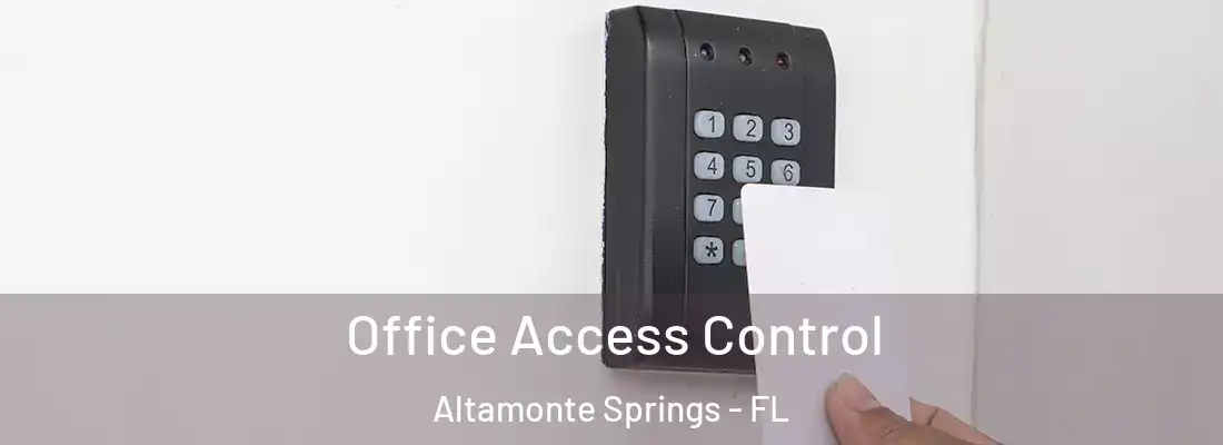  Office Access Control Altamonte Springs - FL