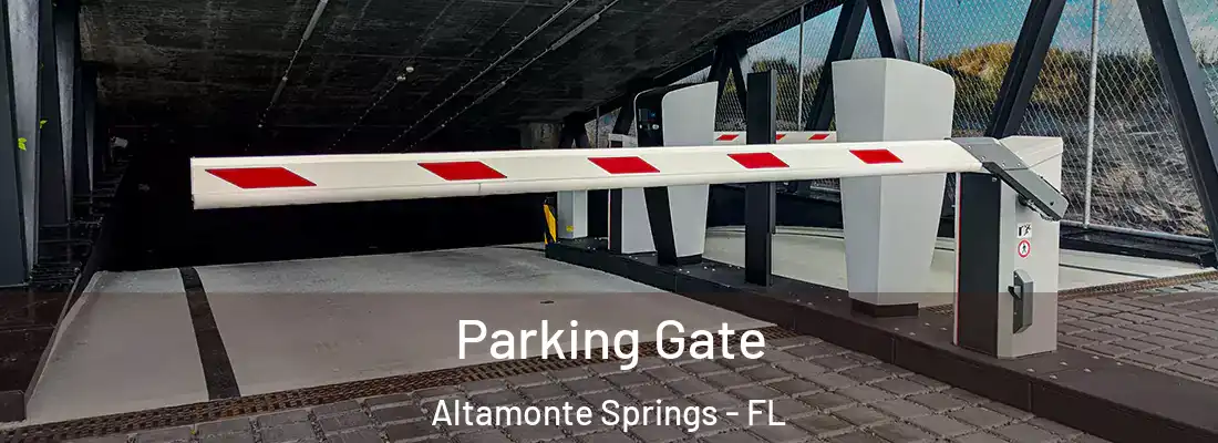  Parking Gate Altamonte Springs - FL