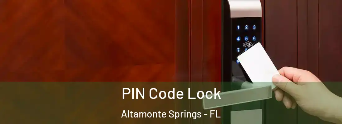PIN Code Lock Altamonte Springs - FL