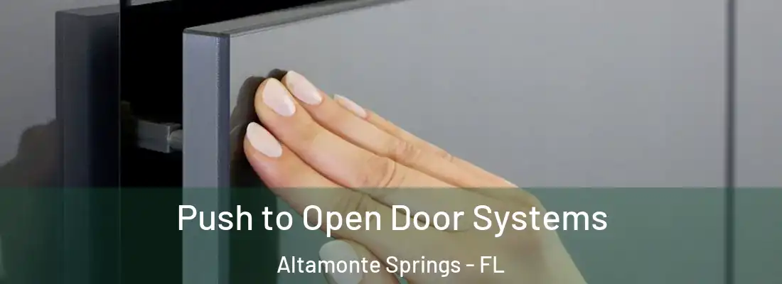 Push to Open Door Systems Altamonte Springs - FL