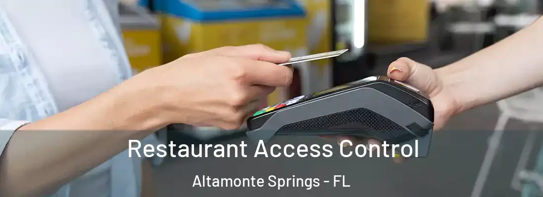  Restaurant Access Control Altamonte Springs - FL