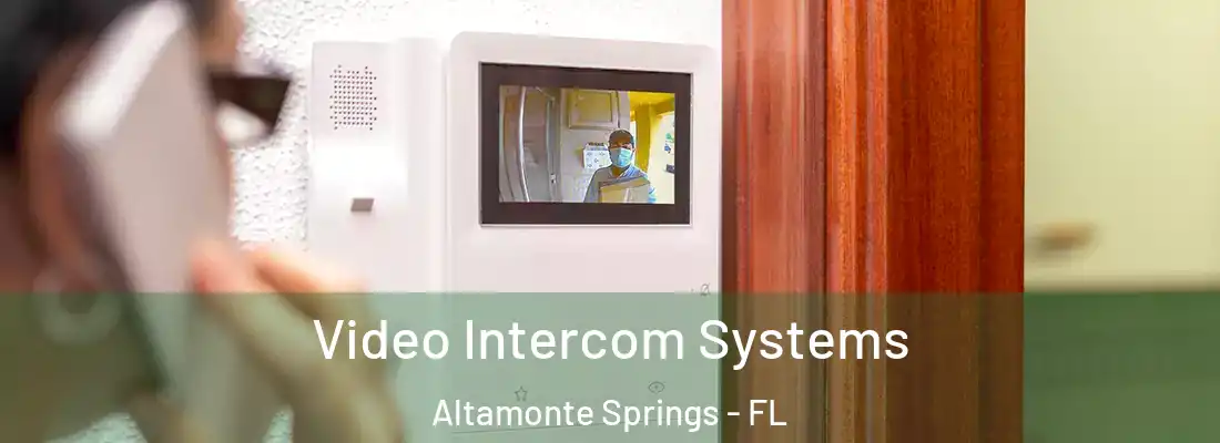  Video Intercom Systems Altamonte Springs - FL