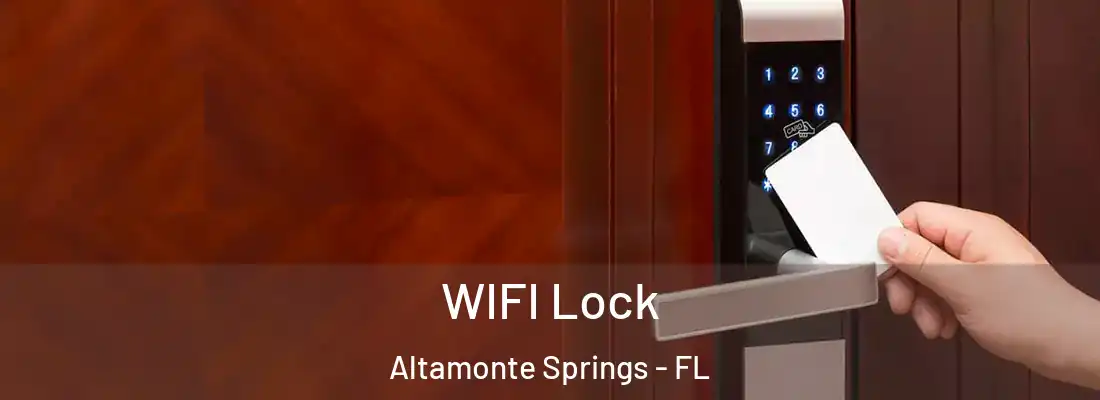 WIFI Lock Altamonte Springs - FL